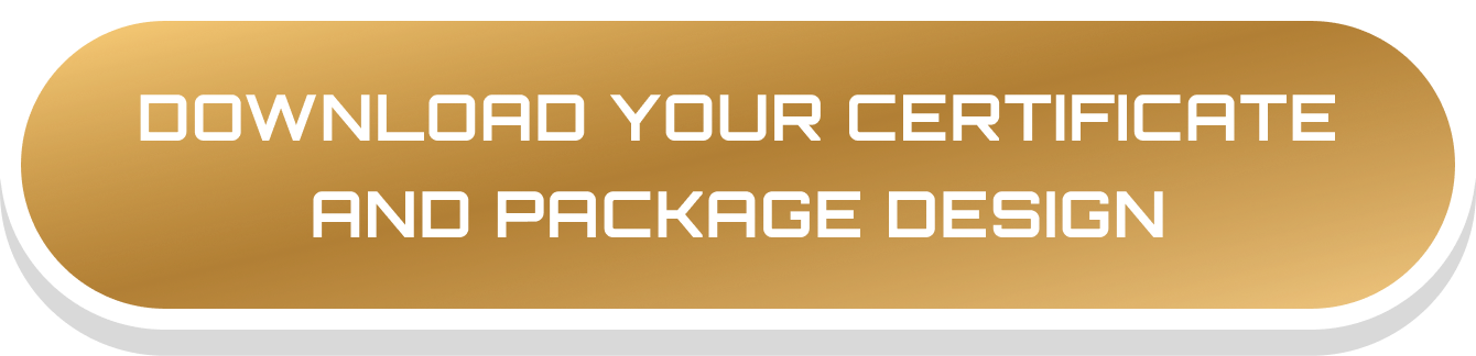 DOWNLOAD YOUR CERTIFICATE AND PACKAGE DESIGN